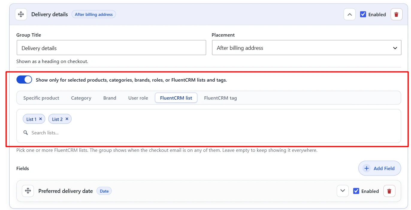 Show a checkout field group only for WordPress roles or FluentCRM lists and tags