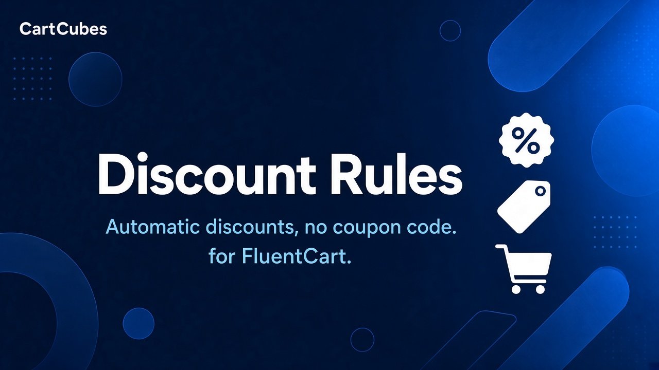 Introducing CartCubes Discount Rules for FluentCart